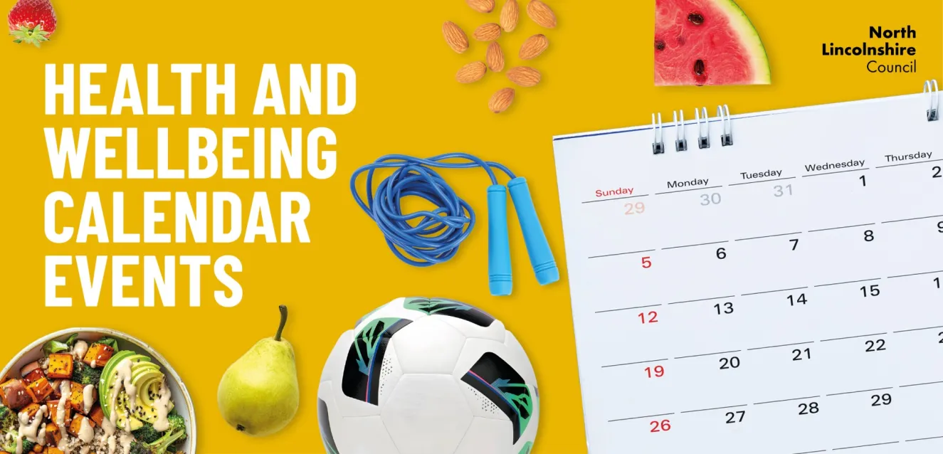 Image of calendar with text reading ' Health and Wellbeing Calendar Events' with images of a football, watermelon slice, pear and skipping road surrounding