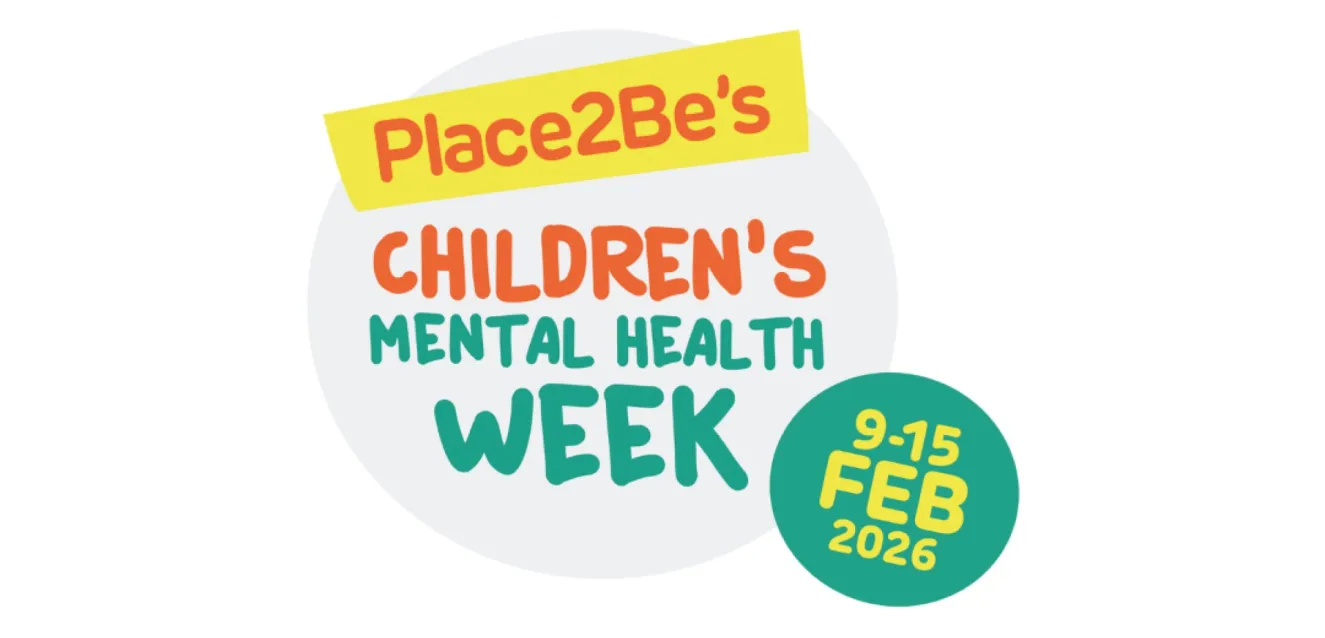 An image reading 'Place2Be's Children's Mental Health Week' including text displaying the date of the event '9-15 FEB 2026'