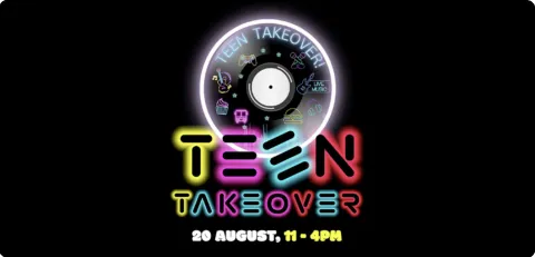 An image for a teen takeover event that has the date 2pth August 11am - 4pm